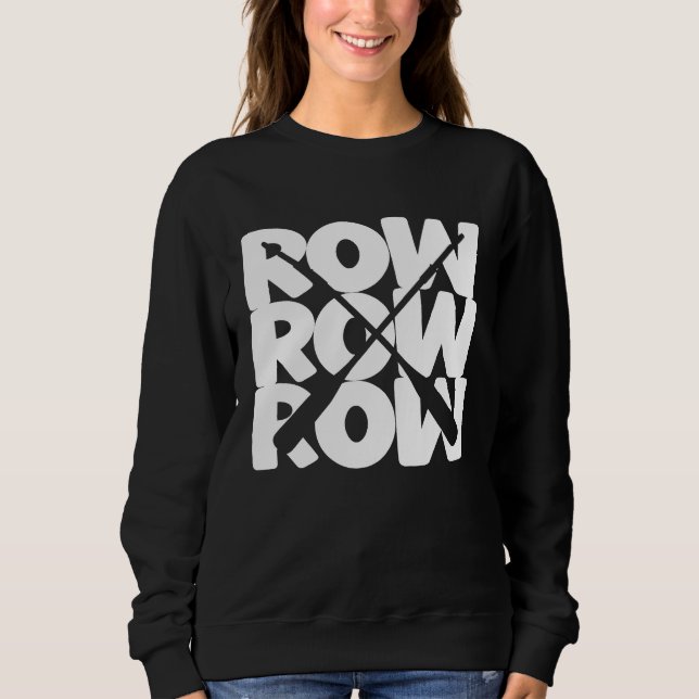 Cool Rower for rowing Sweatshirt (Front)
