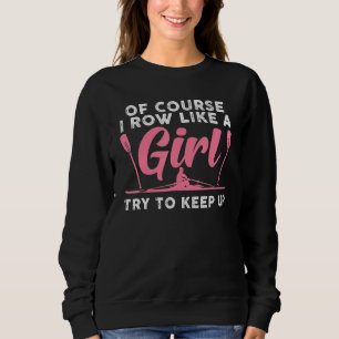 Cool Rowing Women Girls Coxswain Paddle Oar Crew R Sweatshirt