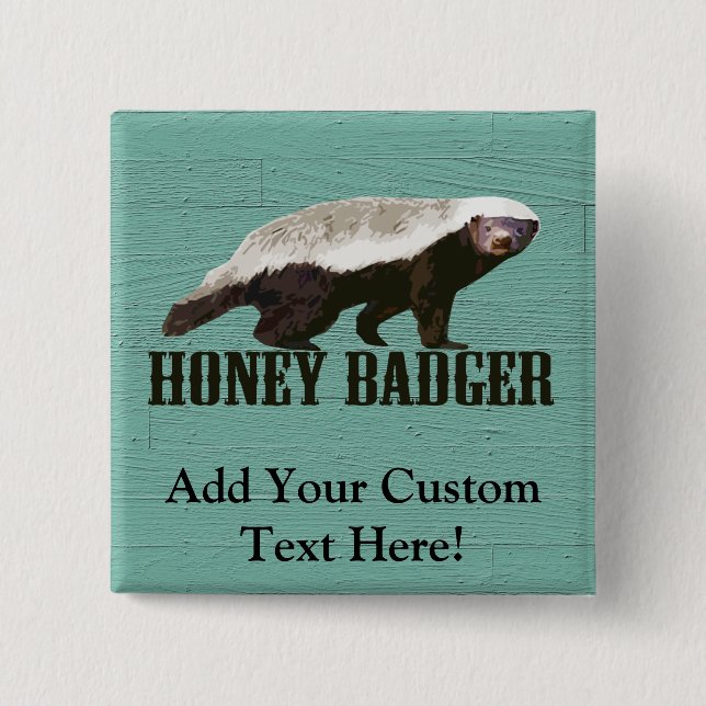 Cool Rustic Honey Badger Button (Front)