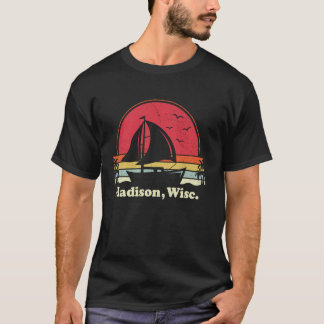 Cool Sailboat Vintage Boat Sailor Wisconsin Madiso T-Shirt