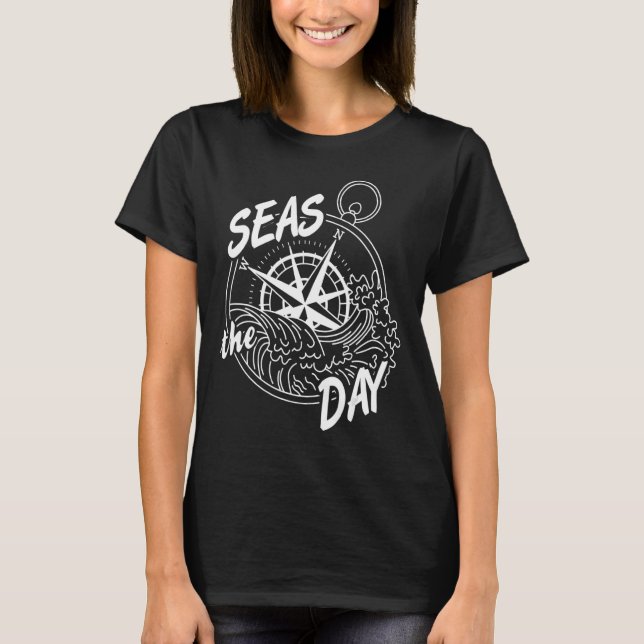 Cool Sailing  Seas The Day Navigation Present T-Shirt (Front)
