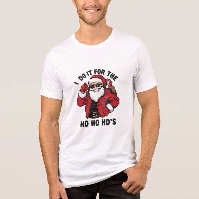 Cool Santa I Do It For The Ho Ho Hos  Tri-Blend Shirt (Front)
