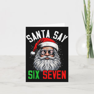 Cool Santa Says Six Seven Funny Christmas 67 Meme Card