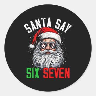 Cool Santa Says Six Seven Funny Christmas 67 Meme Classic Round Sticker