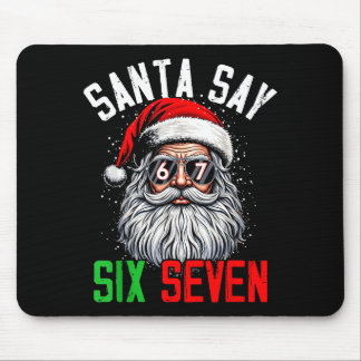 Cool Santa Says Six Seven Funny Christmas 67 Meme Mouse Pad