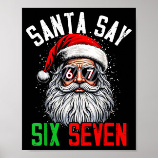 Cool Santa Says Six Seven Funny Christmas 67 Meme Poster