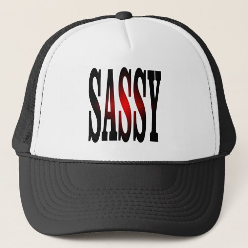 Cool Sassy print hat Attitude Humor Trucker Hat