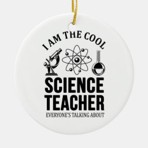 Cool Science Teacher Ceramic Ornament