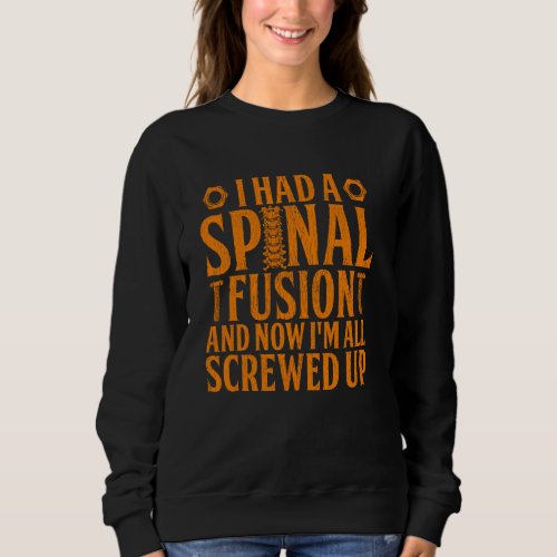 Cool Scoliosis Spinal Fusion Back Surgery Recovery Sweatshirt