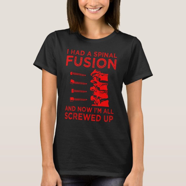 Cool Scoliosis Spinal Fusion Gift Back Surgery Rec T-Shirt (Front)