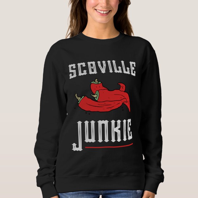Cool Scoville Junkie sharp  idea Scoville Sweatshirt (Front)