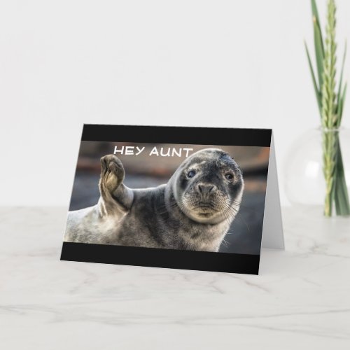COOL SEAL SAYS HAPPY BIRTHDAY AUNT CARD
