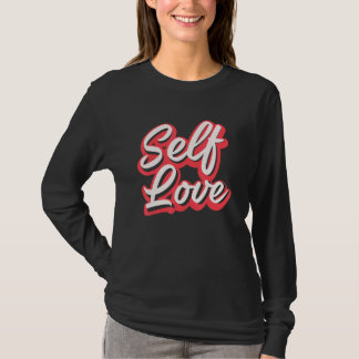 Cool Selflove Self Love  Mental Health Awareness T-Shirt