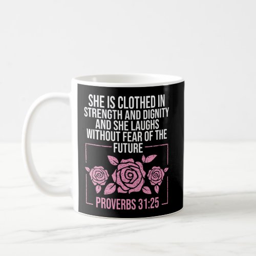 Cool She Is Clothed In Strength And Dignity Gift F Coffee Mug