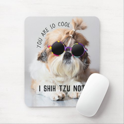 Cool Shih Tzu Not fun cute Sunglasses Photo Mouse Pad