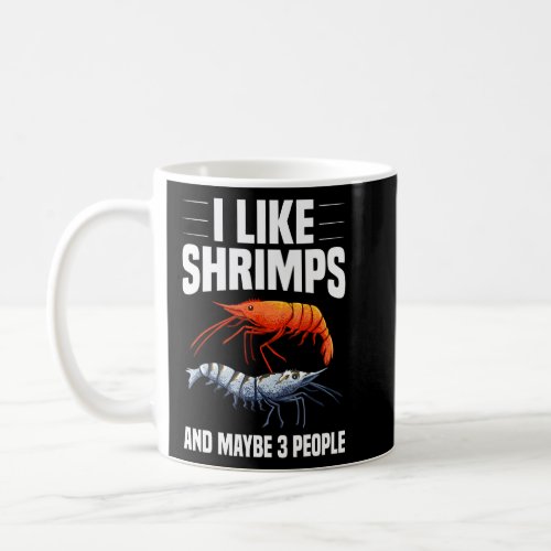 Cool Shrimp For Men Women Shrimp Fishing Zoo Appar Coffee Mug