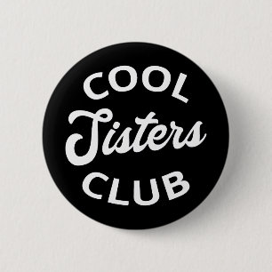 Cool Sisters Club I Button