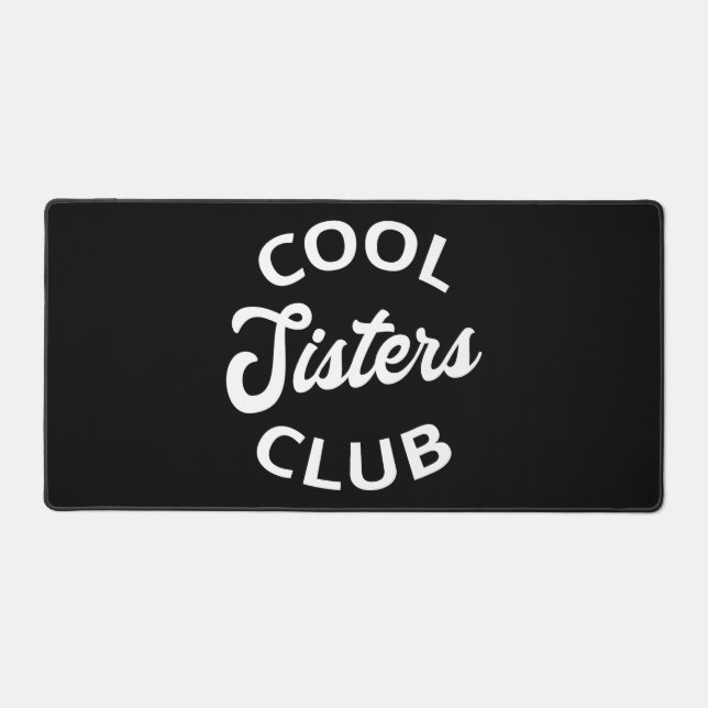 Cool Sisters Club I Desk Mat (Front)