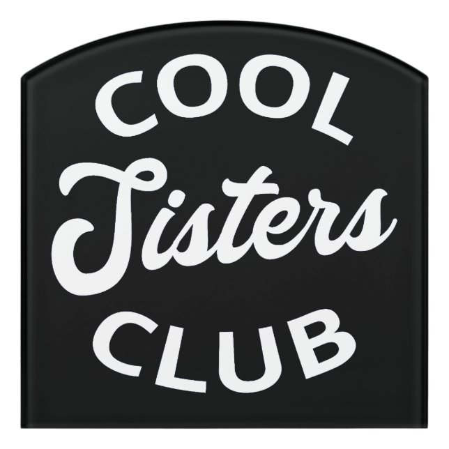 Cool Sisters Club I Door Sign (Contour Front)