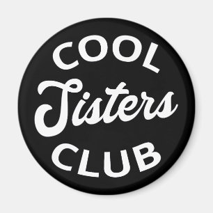 Cool Sisters Club I Magnet