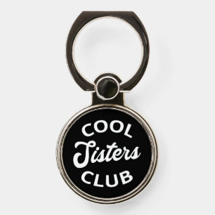 Cool Sisters Club I Phone Ring Stand