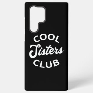Cool Sisters Club I Samsung Galaxy S22 Ultra Case