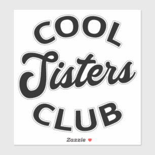 Cool Sisters Club I Sticker