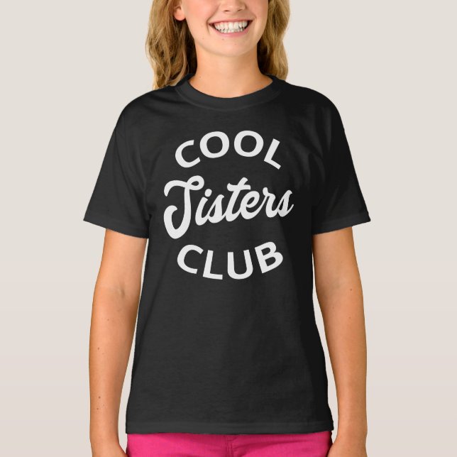 Cool Sisters Club I T-Shirt (Front)