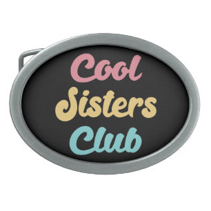 Cool Sisters Club II Belt Buckle