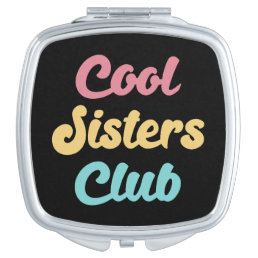Cool Sisters Club II Compact Mirror