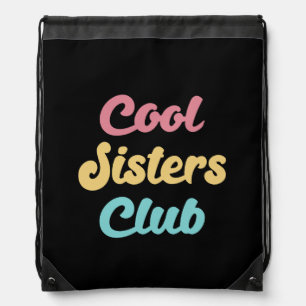 Cool Sisters Club II Drawstring Bag