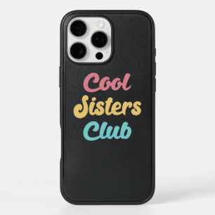 Cool Sisters Club II iPhone 16 Pro Max Case