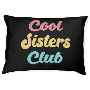 Cool Sisters Club II Pet Bed