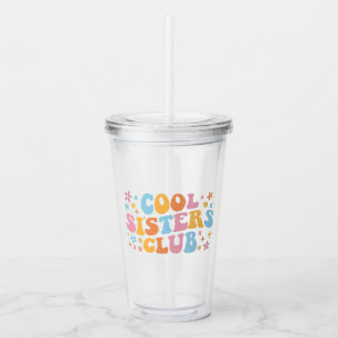 Cool Sisters Club III Acrylic Tumbler