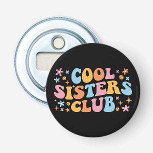 Cool Sisters Club III Bottle Opener