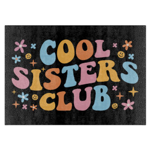 Cool Sisters Club III Cutting Board