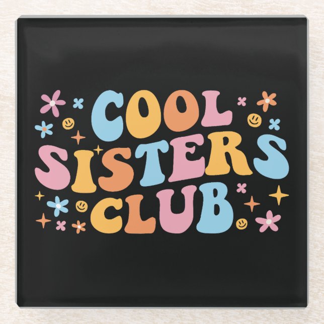 Cool Sisters Club III Glass Coaster (Front)