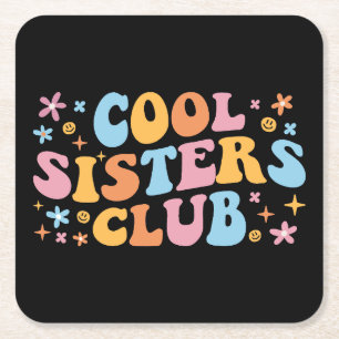 Cool Sisters Club III Square Paper Coaster