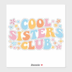 Cool Sisters Club III Sticker