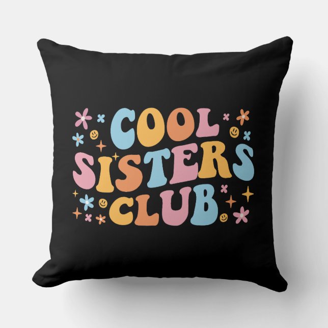 Cool Sisters Club III Throw Pillow (Front)