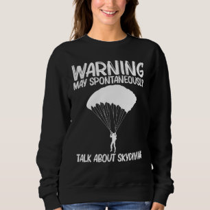 Cool Skydiving For Men Women Skydiver Parachute 2 Sweatshirt