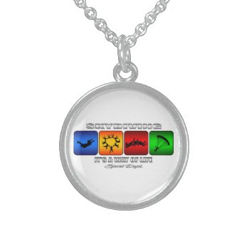 Cool Skydiving It Is A Way Of Life Sterling Silver Necklace by TheArtOfPamela at Zazzle