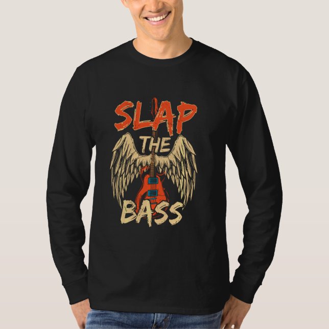 Cool Slap The Bass Guitar With Wings Slapping Expe T-Shirt (Front)