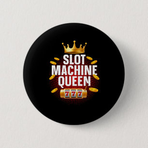 Cool Slot Machine Queen Art For Women Girls Casino Button