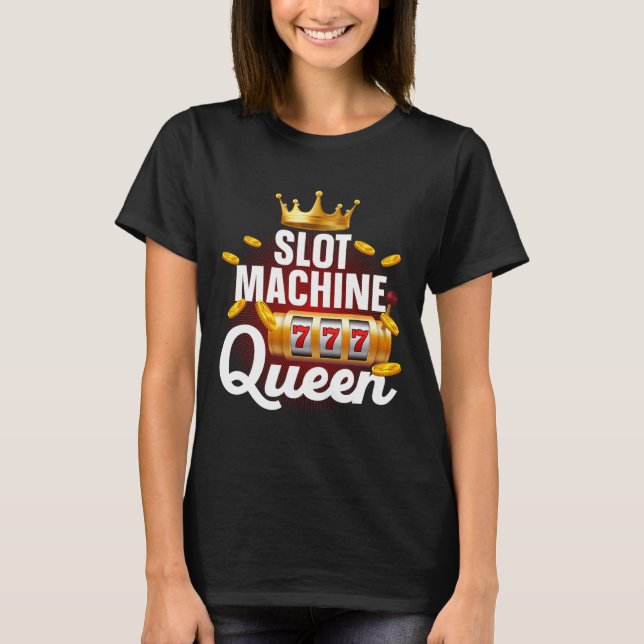Cool Slot Machine Queen Art For Women Girls Casino T-Shirt (Front)