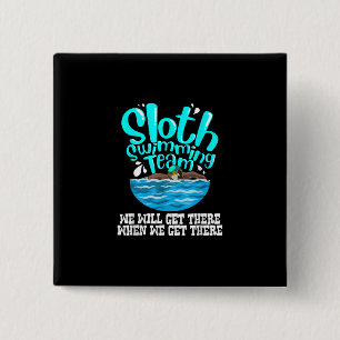 Cool Sloth Swimming Team Funny Animal Swimmer Button