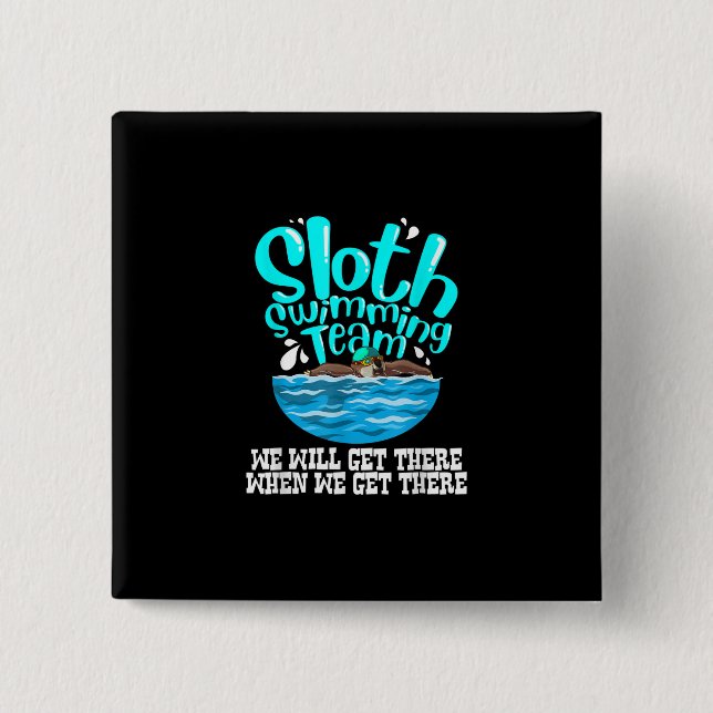 Cool Sloth Swimming Team  Funny Animal Swimmer Button (Front)