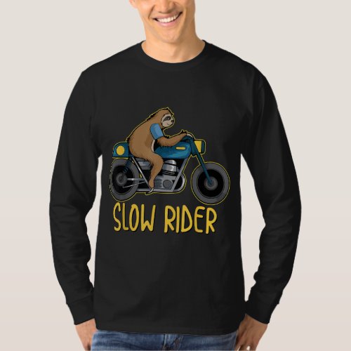 Cool Slow Rider Funny Sloth On Motorcycle Riding F T_Shirt