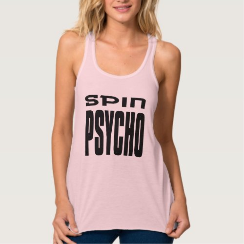 cool spin yoga funny gym humor spin psycho tank top