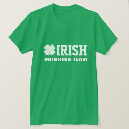 Cool St Patricks Day Shirt  Irish drinking team
